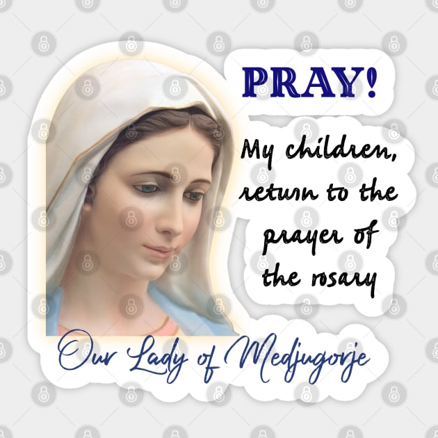 Medjugorje: Return to the prayer of the rosary Sticker by Brasilia Catholic